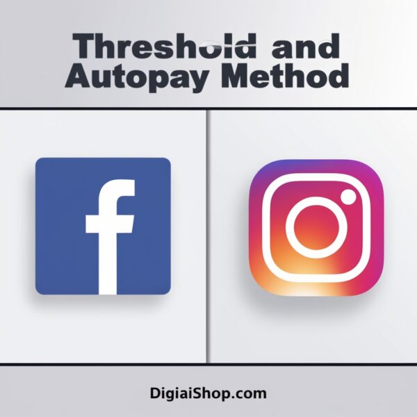 Facebook & Instagram Threshold and Autopay Guide