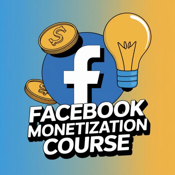 Facebook Monetization Course in Bangla: Unlock Earnings on Facebook with Localized Learning