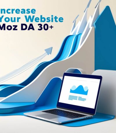 Increase DA Upto 30+ and Get High Ranking in Google