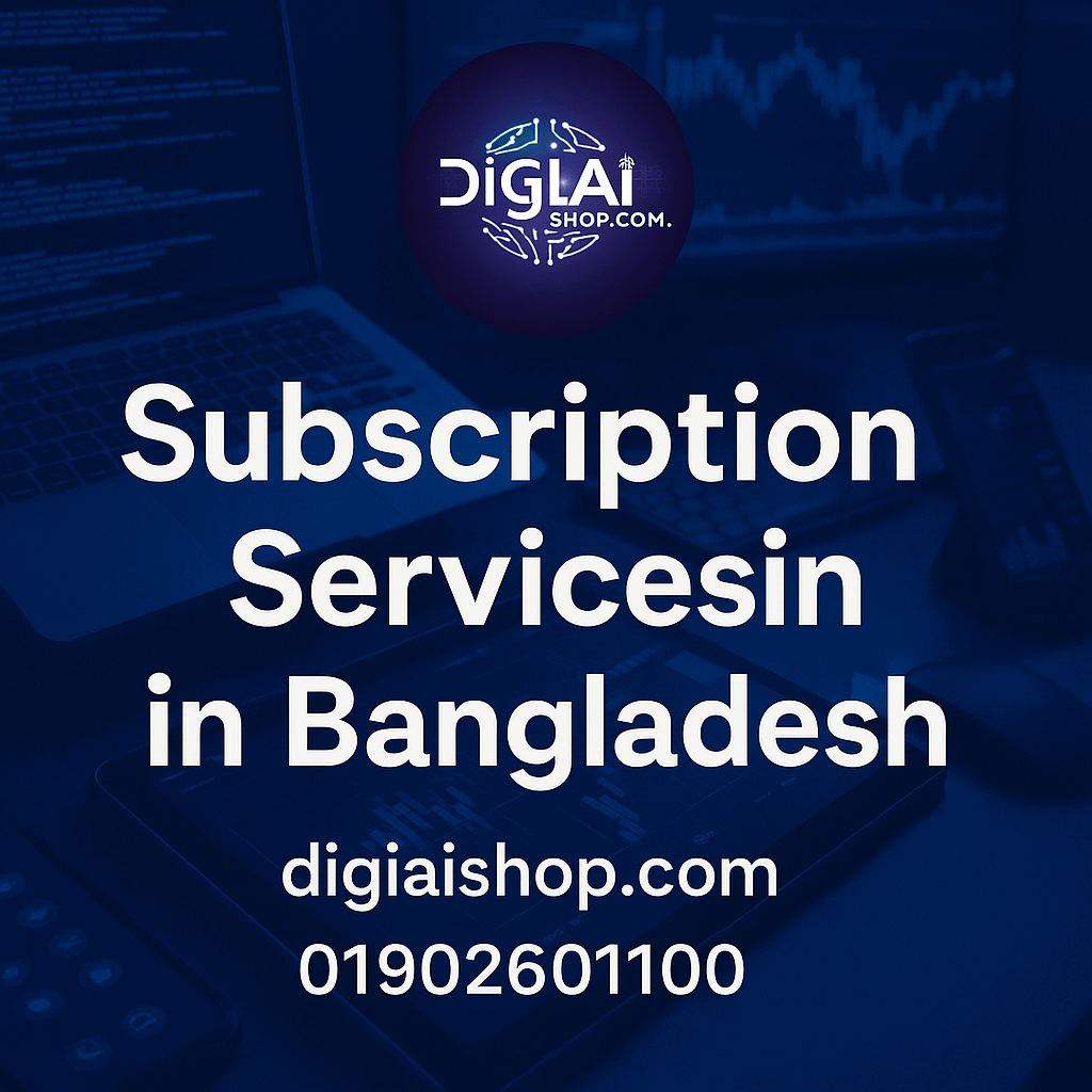 Digital Tools Subscription Services in Bangladesh
